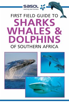 Sasol First Field Guide to Sharks, Whales and Dolphins of Southern Africa (eBook, ePUB) - Fraser, Sean