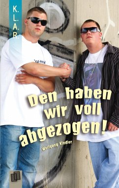 Den haben wir voll abgezogen! (eBook, ePUB) - Kindler, Wolfgang