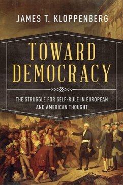 Toward Democracy (eBook, ePUB) - Kloppenberg, James T.