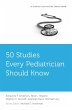 50 Studies Every Pediatrician Should... - Bild 1