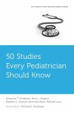 50 Studies Every Pediatrician Should Know (eBook, ePUB)