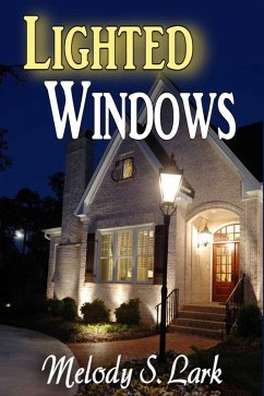 Lighted Windows (eBook, ePUB) - Lark, Melody S.