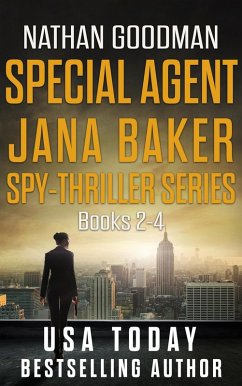 The Special Agent Jana Baker Spy-Thriller Series (Books 2-4) (eBook, ePUB) - Goodman, Nathan