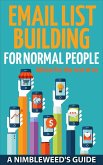 Email List Building: For Normal People (A Nimbleweed's Guide, #3) (eBook, ePUB)