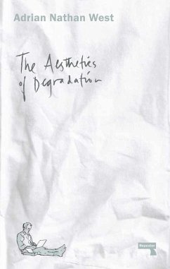 The Aesthetics of Degradation (eBook, ePUB) - West, Adrian Nathan