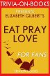 Eat Pray Love: by Elizabeth Gilbert... - Bild 1