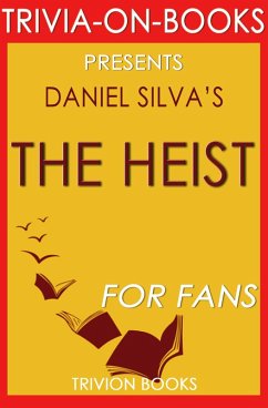 The Heist by Daniel Silva (Trivia-on-Book) (eBook, ePUB) - Books, Trivion