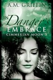 In Danger's Embrace (Cimmerian Moon) (eBook, ePUB)