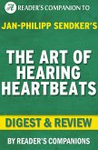 The Art of Hearing Heartbeats: By Jan-Philipp Sendker   Digest & Review (eBook, ePUB)