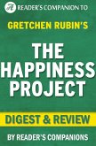 The Happiness Project by Gretchen Rubin   Digest & Review (eBook, ePUB)