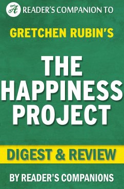 The Happiness Project by Gretchen Rubin   Digest & Review (eBook, ePUB) - Companions, Reader's