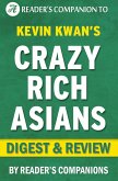 Crazy Rich Asians: By Kevin Kwan   Digest & Review (eBook, ePUB)