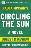 Circling the Sun: A Novel By Paula McCain   Digest & Review (eBook, ePUB)