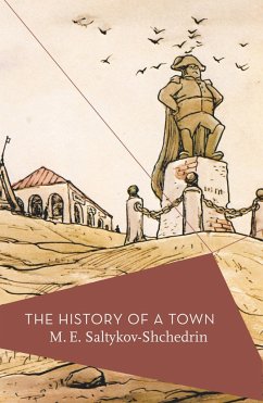 The History of a Town - Saltykov-Shchedrin, M.E.