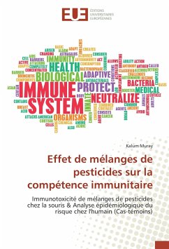 Effet de mélanges de pesticides sur la compétence immunitaire - Muray, Kalum