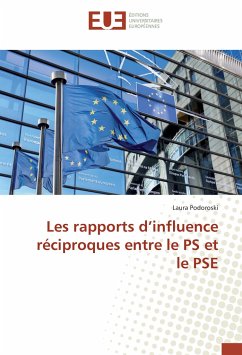 Les rapports d¿influence réciproques entre le PS et le PSE - Podoroski, Laura