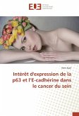 Intérêt d'expression de la p63 et l¿E-cadhérine dans le cancer du sein