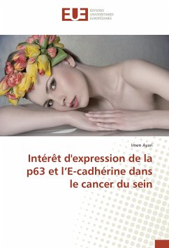 Intérêt d'expression de la p63 et l¿E-cadhérine dans le cancer du sein - Ayari, Imen