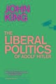 The Liberal Politics of Adolf Hitler