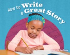 How to Write a Great Story - Gaffney, Kelly