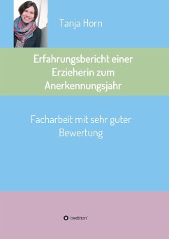 Erfahrungsbericht einer Erzieherin zum Anerkennungsjahr - Horn, Tanja