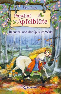 Rapunzel und der Spuk im Wald / Ponyhof Apfelblüte Bd.8 - Young, Pippa