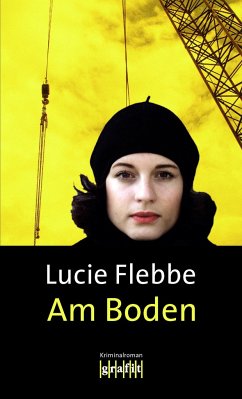 Am Boden / Lila Ziegler Bd.8 - Flebbe, Lucie