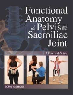 Functional Anatomy of the Pelvis and the Sacroiliac Joint - Gibbons, John