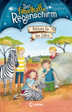 Rettung für das Zebra / Der fabelhafte Regenschirm Bd.2 - Storm, Sarah