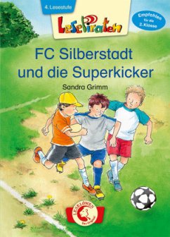 FC Silberstadt und die Superkicker - Grimm, Sandra