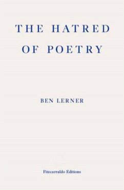 The Hatred of Poetry - Lerner, Ben