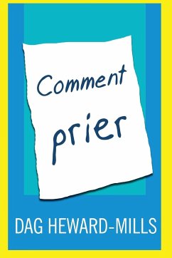 Comment prier - Heward-Mills, Dag