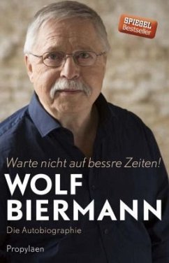 Warte nicht auf bessre Zeiten - Biermann, Wolf