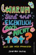 Warum sind wir eigentlich noch nicht... - Bild 1
