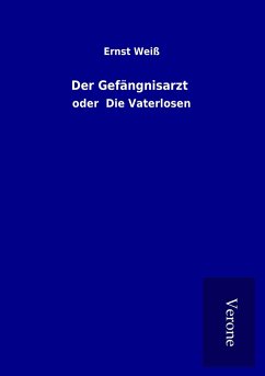 Der Gefängnisarzt - Weiß, Ernst