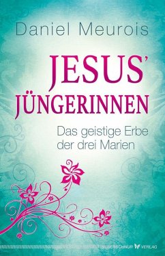 Jesus´ Jüngerinnen - Meurois, Daniel