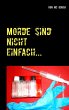 Morde sind nicht einfach... - Bild 1
