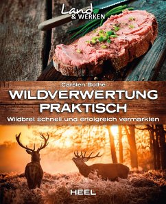 Wildverwertung praktisch - Bothe, Carsten