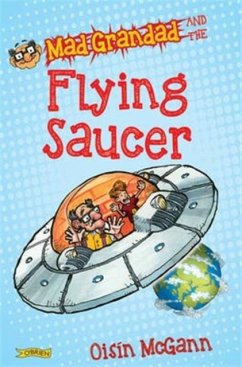 Mad Grandad and the Flying Saucer - McGann, Oisin