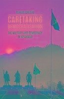 Caretaking Democratization - Egreteau, Renaud