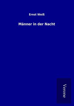 Männer in der Nacht - Weiß, Ernst