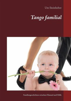 Tango familial - Steinheber, Ute