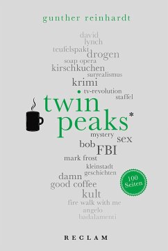 Twin Peaks. 100 Seiten - Reinhardt, Gunther