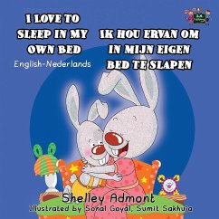 I Love to Sleep in My Own Bed Ik hou ervan om in mijn eigen bed te slapen - Admont, Shelley; Books, Kidkiddos