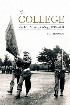 The College: The Irish Military College, 1930-2000 - Hodson, Tom