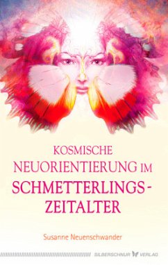 Kosmische Neuorientierung im Schmetterlingszeitalter - Neuenschwander, Susanne