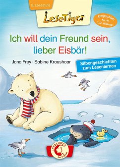 Lesetiger - Ich will dein Freund sein, lieber Eisbär! - Frey, Jana