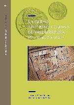 Cover La ciudad celtíbero-romana de Valdeherrera, Calatayud-Zaragoza