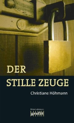 Der stille Zeuge - Höhmann, Christiane
