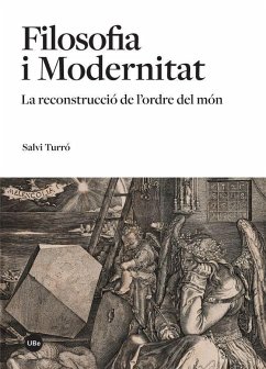 Filosofia i modernitat : la reconstrucció de l?ordre del món - Turró, Salvi